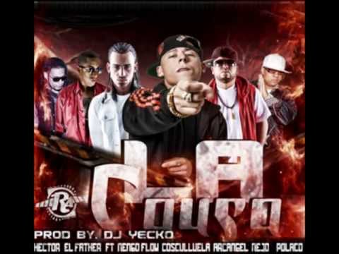 La Cuasa - Hector 'El Father' Ft Nengo Flow, Cosculluela, Arcangel, Ñejo & Polaco
