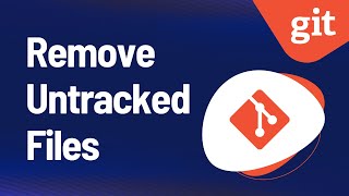 Git - Remove Untracked Files