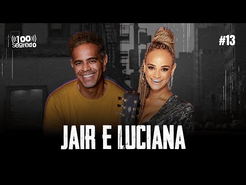 JAIR OLIVEIRA E LUCIANA MELLO - 100segredo #13