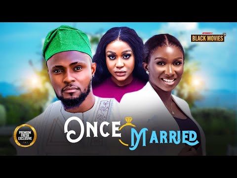 ONCE MARRIED  (SONIA UCHE, MAURICE SAM, UCHE MONTANA ) Latest Nigerian Movie 2024