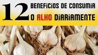 Os 12 BENEFÍCIOS do ALHO PARA a SAÚDE