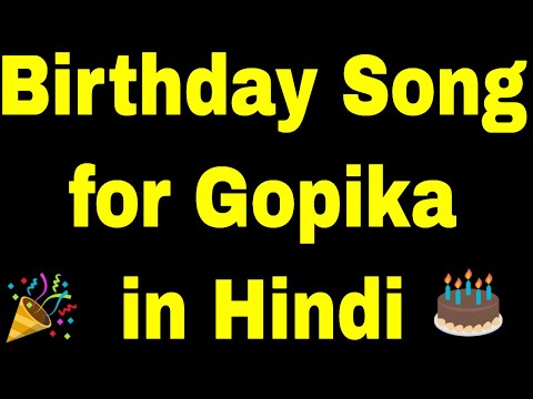 Birthday Song for gopika - Happy Birthday Song for gopika