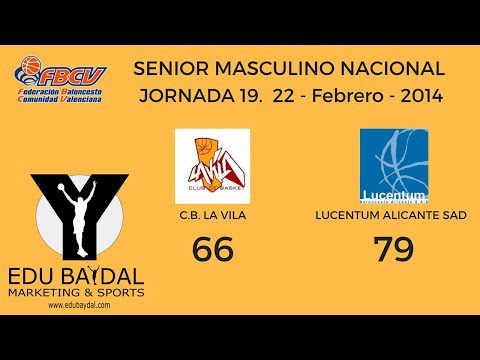 JORNADA 19. CLUB BASKET LA VILA - LUCENTUM BALONCESTO ALICANTE SAD