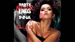 Take It Off - INNA (Official Music) HD