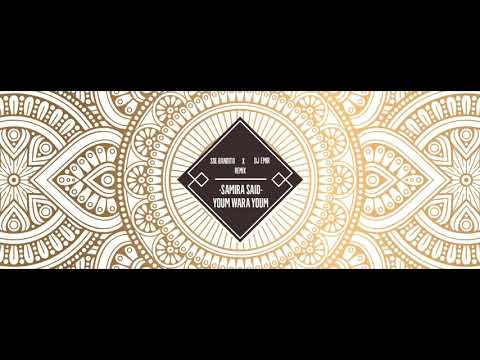 Samira Said & Cheb Mami-Youm wara youm (Dj Emir x Sol Bandito remix)