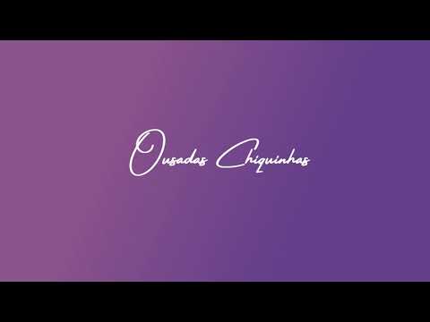 Teaser- Ousadas Chiquinhas