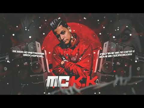 TA FALANDO BASTANTE EU VOU SER RADICAL CALA A BOCA E SENTA NO PAU - MC KITINHO MC K.K DJ ELIEZER MPC