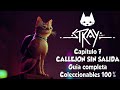 CALLEJON SIN SALIDA 🐱 Capitulo 7 de STRAY 🐱 Coleccionables 100% Guia completa