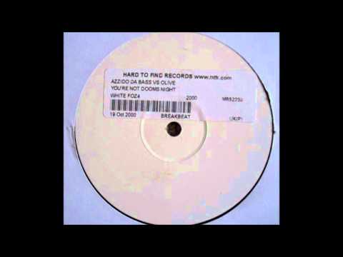 Azzido Da Bass vs. Olive - You are not dooms night