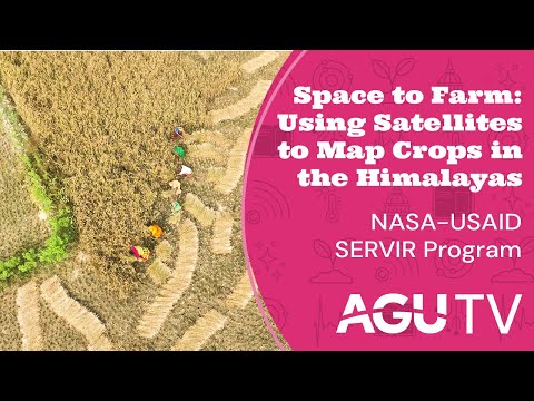 Space to Farm: Using Satellites to Map Crops in the Himalayas – NASA & USAID SERVIR Program