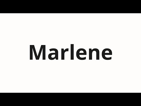 How to pronounce Marlene