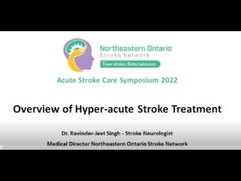 Dr  Ravinder-Jeet Singh: Overview of Hyper Acute Stroke Treatment