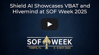 Shield AI Showcases V-BAT Tactical UAS and Hivemind AI at SOF Week 2025