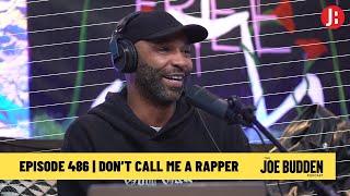 The Joe Budden Podcast - Don't Call Me A Rapper
