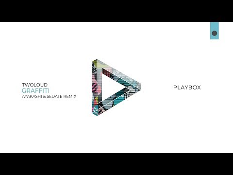 TWOLOUD - Graffiti (Ayakashi & Sedate Remix) - FREE DOWNLOAD