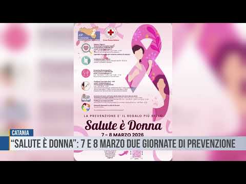 Catania: “Salute è Donna”: il 7 e l’8 marzo due giornate di prevenzione promosse dall’Asp