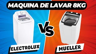 Melhor MÁQUINA DE LAVAR ROUPAS 8Kg // ELECTROLUX ou MUELLER?