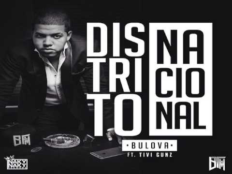 Bulova Ft. Tivi Gunz - Distrito Nacional