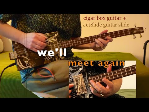 EP110 We'll Meet Again (cigar box guitar + JETSLIDE guitar slide)