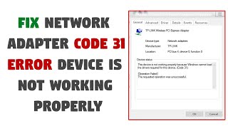 How to fix Network Adapter Code 31 Error Device is not working properly