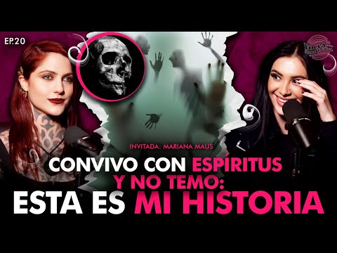 VIVO rodeada de ESPÍRITUS, pero no ME TOCAN | MARIANA MAUS ep. #020