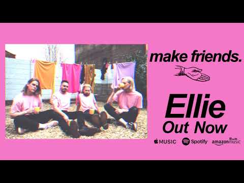 Make Friends - Ellie (Official Audio)