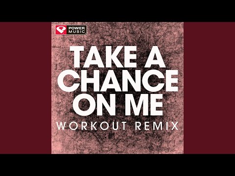 Take a Chance on Me (Extended Workout Remix)