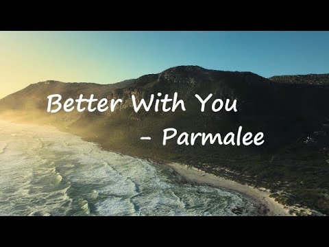 Better With You - Parmalee