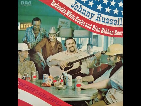 Johnny Russell "Rednecks, White Socks and Blue Ribbon Beer" full vinyl album