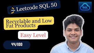 YouTube video '1757  Recyclable and Low Fat Products | 44/100 Days Of Learning SQL | Leetcode'