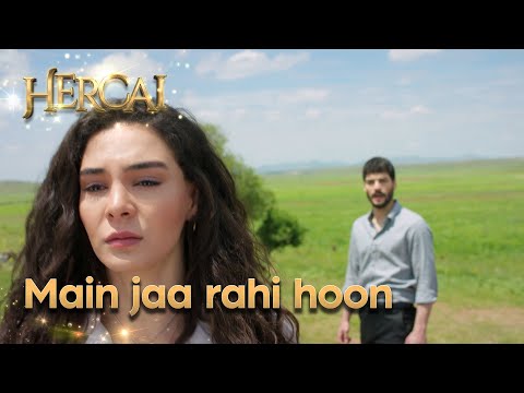 Main jaa rahi hoon - Hercai Urdu Episode 35