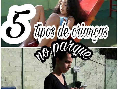 5 tipos de crianças no parque ft. Canal da nah