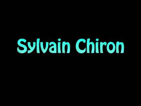 Learn How To Pronounce Sylvain Chiron