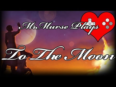 To The Moon [Full Play-through]