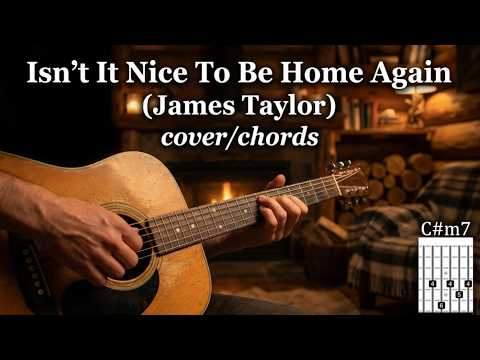 Isn't It Nice To Be Home Again - James Taylor
