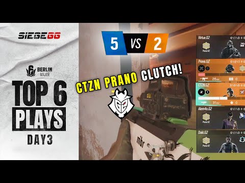 Top 6 R6 Plays: Six Major Berlin Day 3