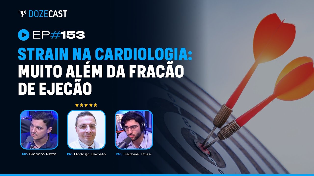Strain na cardiologia: muito além da fracão de ejecão feat Dr. Rodrigo Barretto