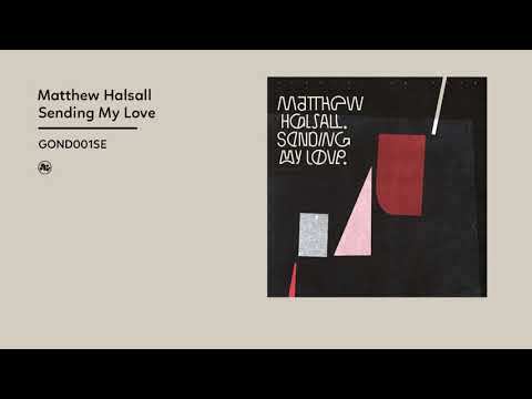 Matthew Halsall - Sending My Love (Special Edition)(Official Album Video)