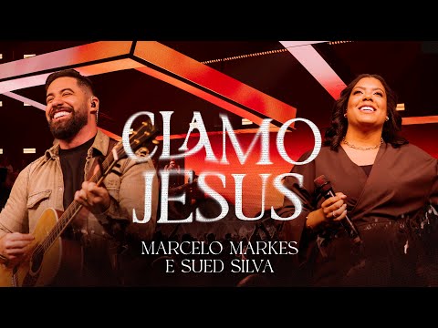 Marcelo Markes e Sued Silva - Clamo Jesus (I Speak Jesus) | Ao Vivo