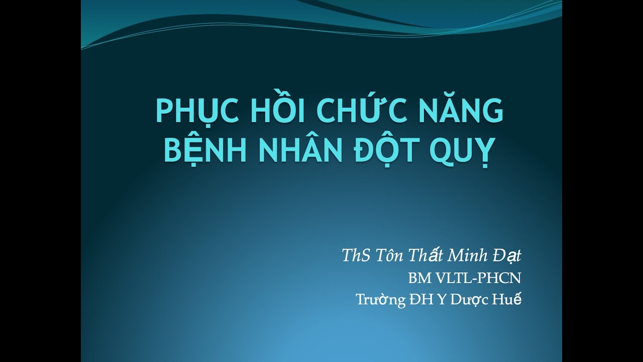 Bài giảng PHCN Đột quỵ