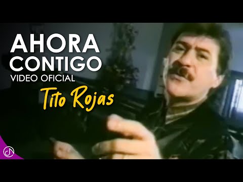 Ahora CONTIGO 😎 - Tito Rojas [Video Oficial]
