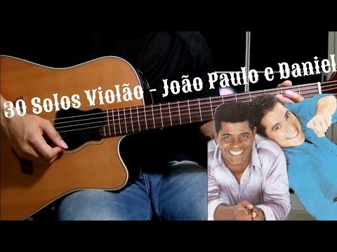 30 Solos Violão - João Paulo e Daniel