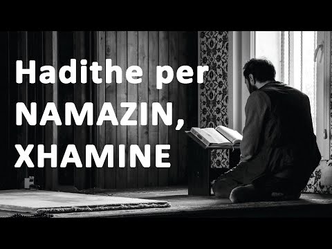 Hadithe per Namazin, Vleren e tij dhe Xhamine