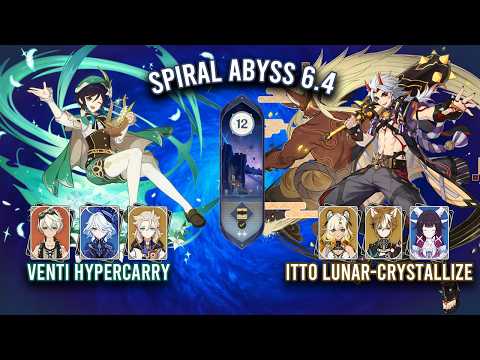 Spiral Abyss 6.4 - C0 Venti Hypercarry  & C6 Itto Lunar-Crystallize | Genshin Impact