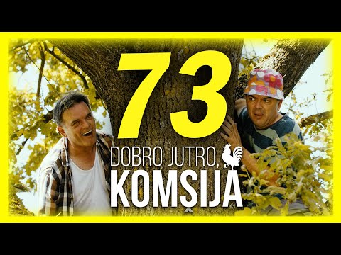 DOBRO JUTRO, KOMŠIJA - EPIZODA 73