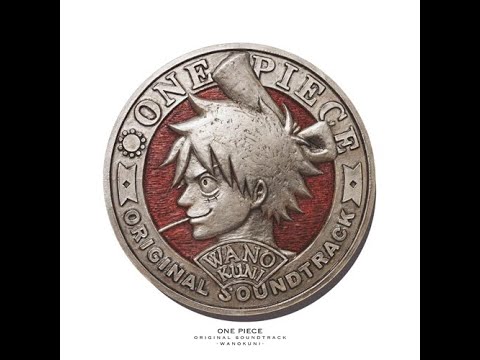One Piece OST - Wano Country - Full Original Soundtrack