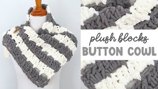 Warmest Crochet Cowl EVER! (Plush Blocks Button Cowl)