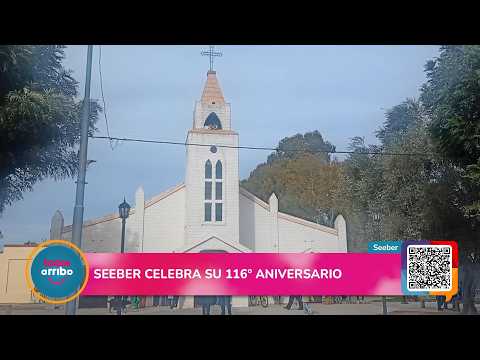 116° ANIVERSARIO DE SEEBER: Cobertura completa del acto oficial y fiestas patronales