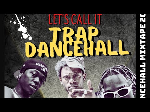 2024 Dancehall Mix Ft Valiant, Skeng, Skillibeng, Malie, Kraff  - Let's Call It Trap Dancehall