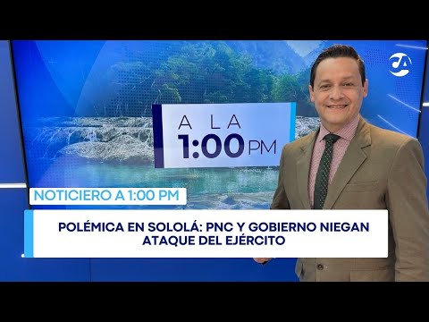 Polémica en Sololá: PNC y Gobierno niegan ataque del Ejército #ala1pm (19-12-2025)